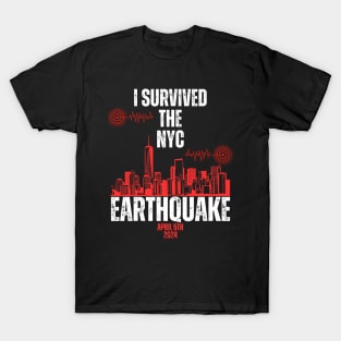 I Survived The NYC Earthquake April 5th 2024 T-Shirt